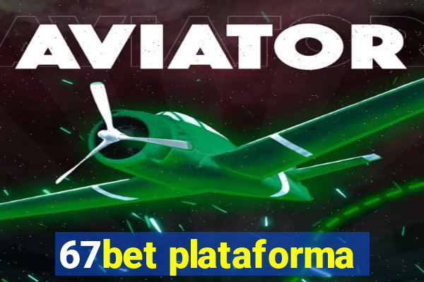 67bet plataforma